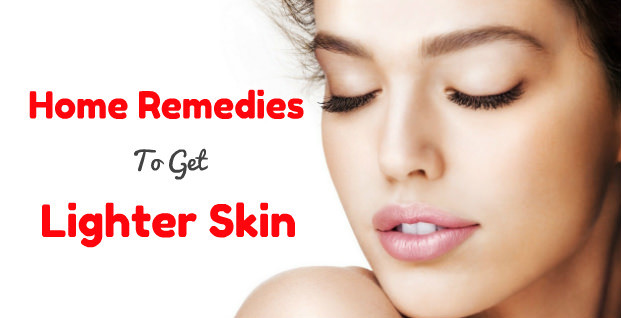 how-to-get-lighter-skin-get-skin-lighter-naturally