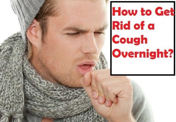 Best Ways To Get Rid Of A Cough Fast And Overnight 