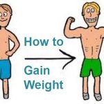 How to Gain Weight