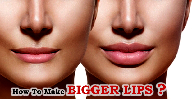 How to Make Bigger Lips