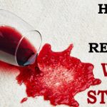 How to Remove Wine Stains